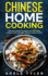 Chinese Home Cooking: the Easy Cookbook to Prepare Over 100 Tasty, Traditional Wok and Modern Chinese Recipes at Home (Spanish Edition)