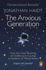 The Anxious Generation: How the Great Rewiring of Childhood is Causing an Epidemic of Mental Illness
