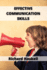 Effective Communication Skills: a Guide to Effective Communication Skills for Couples, With Friends, in the Workplace