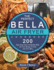 The Perfect Bella Air Fryer Cookbook: 200 Super Easy, Tasty and Healthy Bella Air Fryer Recipes to Cook with Your Mom