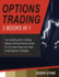 Options Trading: The complete guide to Investing, Making a Profit and Passive Income For Your future Empire with These Simple Beginners' Strategies