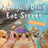 Seagulls Don't Eat Sorbet: The First Adventure