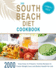 2000 South Beach Diet Cookbook: 2000 Days Easy-to-Prepare, Yummy Recipes to Faster Weight Loss and Better Health for Life