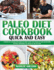 Paleo Diet Cookbook Quick and Easy: 3 Books in 1 Hands-on Guide on How to Eat the Foods of Our Ancestors Without Spending Too Much in the Kitchen (Gillian's Diet Cookbook)