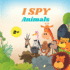 I Spy Animals Book For Kids: A Fun Alphabet Learning Animal Themed Activity, Guessing Picture Game Book For Kids Ages 2+, Preschoolers, Toddlers & Kindergarteners