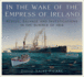 In the Wake of the Empress of Ireland: Rescue, Salvage and Investigations in the Summer of 1914