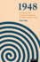 1948: a Critical and Creative Prequel to Orwell's 1984