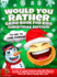 Would You Rather Game Book for Kids Christmas Edition!