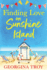 Finding Love on Sunshine Island: The first in the feel-good, sun-drenched series from Georgina Troy for 2022