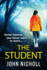 The Student: A shocking, page-turning thriller from John Nicholl