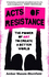 Acts of Resistance: The Power of Art to Create a Better World