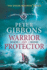 Warrior and Protector: The start of a BRAND NEW fast-paced, unforgettable historical adventure series from Peter Gibbons for 2022