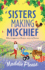 Sisters Making Mischief: A BRAND NEW brilliantly funny feel-good read from Maddie Please for 2024