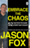 Embrace the Chaos: 52 Tactics to Make Every Day Count