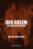 Der Golem - eine Welt in Geiselhaft: Die israelische Atombombe und der Weg zum globalen Armageddon