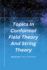 Topics in Conformal Field Theory and String Theory