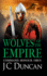 Wolves of the Empire: The BRAND NEW epic, edge-of-your-seat Dark Age adventure from J C Duncan for 2025