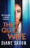 The Quiet Wife: A BRAND NEW dark, twisted domestic psychological thriller from Diane Saxon for 2025