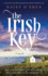 The Irish Key: an Utterly Heart-Wrenching and Gripping Irish Novel Filled With Family Secrets