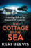 The Cottage by the Sea: A BRAND NEW pulse-pounding, gripping psychological thriller from TOP TEN BESTSELLER Keri Beevis for 2024