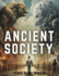 Ancient Society: Researches in the Lines of Human Progress From Savagery, Through Barbarism to Civilization