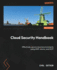 Cloud Security Handbook