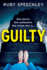 Guilty: A BRAND NEW completely chilling, addictive psychological thriller from Ruby Speechley for 2024
