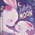 Lullaby Moon: Padded Board Book