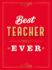 For the Best Teacher Ever: The Perfect Gift to Give to Your Teacher