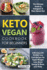 Keto Vegan Cookbook for Beginners: the Ultimate Guide to Ketogenic & Plant-Based Diet With Easy and Healthy Low Carb Recipes for Rapid Weight Loss, Boost Energy & Reset Your Body (Ketogenic Diet)