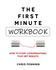 The First Minute Workbook How to Start Conversations That Get Results