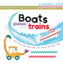 Boats, Planes and Trains: With Touch & Feel Trails and Lift-the-Flaps