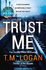 Trust Me: the Biggest Thriller of the Summer From the Million Copy Selling Author of the Holiday and the Catch