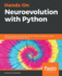 Handson Neuroevolution With Python Build Highperforming Artificial Neural Network Architectures Using Neuroevolutionbased Algorithms