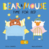 Bear and Mouse Time for Bed 2 Bear and Mouse, 2