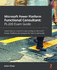 Microsoft Power Platform Functional Consultant: Pl-200 Exam Guide: Learn How to Customize and Configure Microsoft Power Platform and Prepare for the Pl-200 Exam