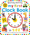 My First Clock Book Uk Edition Priddy Learning