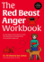 The Red Beast Anger Workbook: for All Children Who Want to Tame Their Red Beast Including Those on the Autism Spectrum