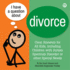 I Have a Question About Divorce: a Book for Children With Autism Spectrum Disorder Or Other Special Needs (I Have a Question, 2)