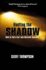 Hunting the Shadow: How to Turn Fear Into Massive Success