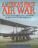 America's First Air War: the United States Army, Naval and Marine Air Services in the First World War