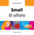 My Bilingual Book-Smell (English-Spanish)