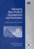Managing New Product Development and Innovation: a Microeconomic Toolbox (New Horizons in the Economics of Innovation Series)