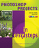 Photoshop Projects in Easy Steps