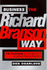 Big Shots: 10 Secrets of the World's Greatest Brand-Builder Business the Richard Branson Way: 10 Secrets of the World's Leading Brand Builder (Big Shots Series)