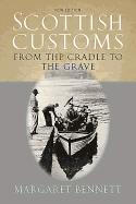 Scottish Customs From the Cradle to the Grave