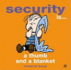 Security is a Thumb and a Blanket (Peanuts Gift Books S. )