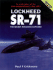 Lockheed Sr-71: the Secret Missions Exposed