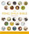 The Feng Shui Bible: the Definitive Guide to Improving Your Life, Home, Health and Finances