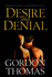 Desire and Denial